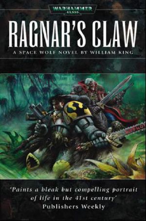 [Warhammer 40,000 01] • [Space Wolf 02] • Ragnar's Claw